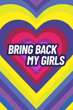 Watch Free Bring Back My Girls Movies HD Online 123Movies