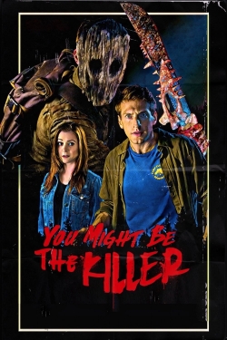 Watch Free You Might Be the Killer Movies HD Online 123Movies