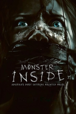 Watch Free Monster Inside: America's Most Extreme Haunted House Movies HD Online 123Movies