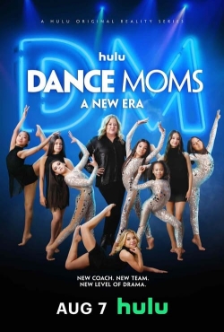 Watch Free Dance Moms: A New Era Movies HD Online 123Movies