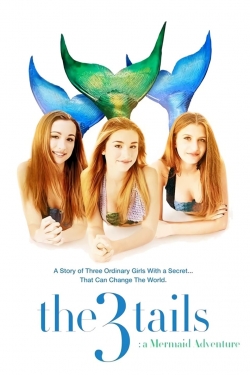 Watch Free The3Tails: A Mermaid Adventure Movies HD Online 123Movies