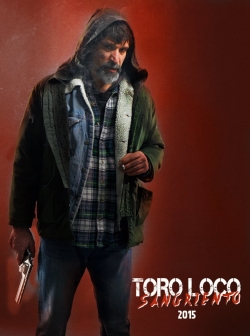 Watch Free Toro Loco: Bloodthirsty Movies HD Online 123Movies