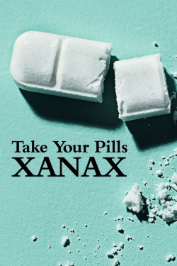 Watch Free Take Your Pills: Xanax Movies HD Online 123Movies