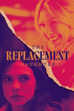 Watch Free The Replacement Daughter Movies HD Online 123Movies