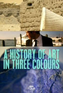 Watch Free A History of Art in Three Colours Movies HD Online 123Movies