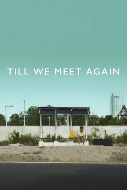 Watch Free Till We Meet Again Movies HD Online 123Movies