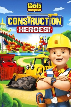 Watch Free Bob the Builder: Construction Heroes Movies HD Online 123Movies