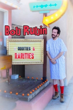 Watch Free Bob Rubin: Oddities and Rarities Movies HD Online 123Movies