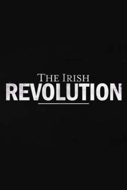 Watch Free The Irish Revolution Movies HD Online 123Movies