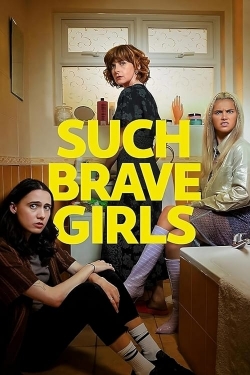 Watch Free Such Brave Girls Movies HD Online 123Movies