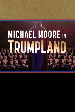 Watch Free Michael Moore in TrumpLand Movies HD Online 123Movies