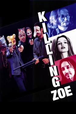 Watch Free Killing Zoe Movies HD Online 123Movies