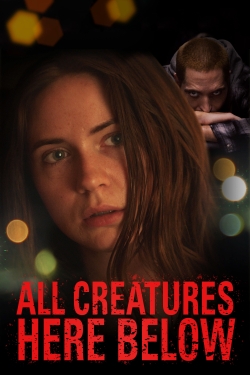 Watch Free All Creatures Here Below Movies HD Online 123Movies