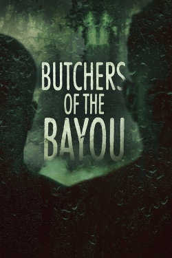 Watch Free Butchers of the Bayou Movies HD Online 123Movies