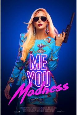 Watch Free Me You Madness Movies HD Online 123Movies