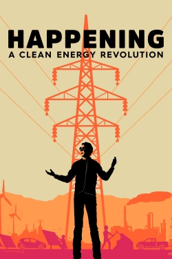 Watch Free Happening: A Clean Energy Revolution Movies HD Online 123Movies