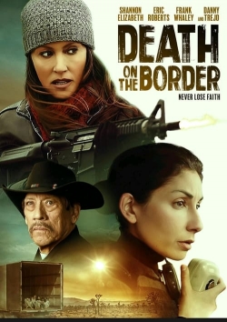 Watch Free Death on the Border Movies HD Online 123Movies