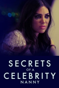 Watch Free Secrets Of A Celebrity Nanny Movies HD Online 123Movies