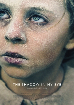 Watch Free The Shadow In My Eye Movies HD Online 123Movies