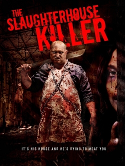 Watch Free The Slaughterhouse Killer Movies HD Online 123Movies