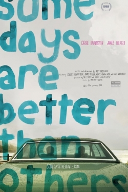 Watch Free Some Days Are Better Than Others Movies HD Online 123Movies