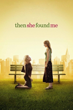 Watch Free Then She Found Me Movies HD Online 123Movies